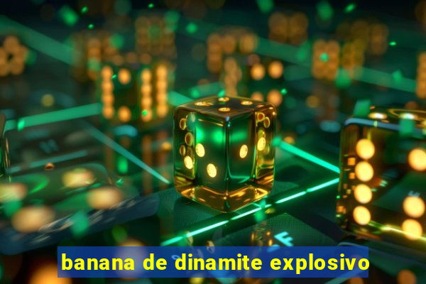 banana de dinamite explosivo